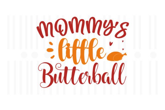 Mommy's Little Butterball Thanksgiving Design Review