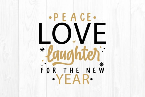 New Year Quote SVG Design: Peace Love Through a Designer's Eyes
