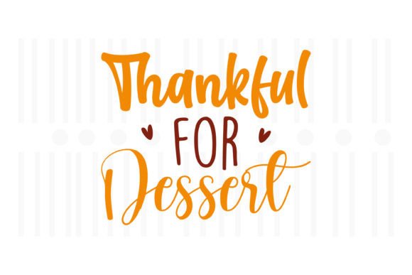 Thankful for Dessert, Thanksgiving SVG Review