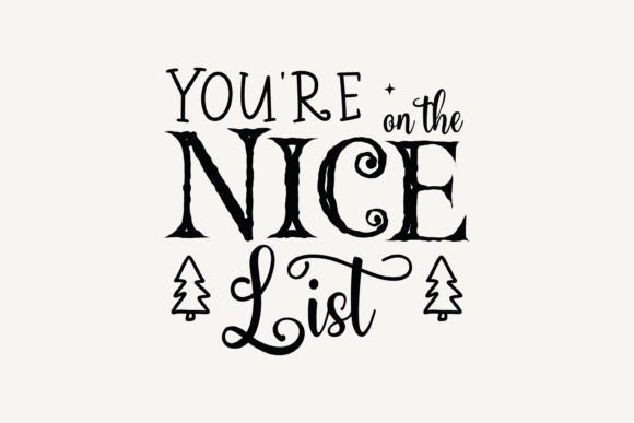 You're on the Nice List, Christmas SVG